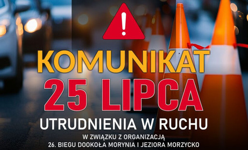 Zdjęcie do Informacja o czasowych zmianach w organizacji ruchu podczas Festiwalu Sportowo-Rekreacyjnego &bdquo;Jarmark Moryński&rdquo; oraz 26. Biegu Dookoła Morynia i Jeziora Morzycko
