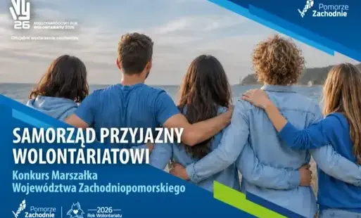 Zdjęcie do Marszałek Wojew&oacute;dztwa Zachodniopomorskiego ogłasza nab&oacute;r wniosk&oacute;w w Konkursie &bdquo;Samorząd Przyjazny Wolontariatowi 2026&rdquo;
