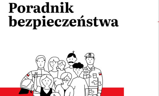 Zdjęcie do &bdquo;Poradnik bezpieczeństwa&rdquo; &ndash; praktyczne wskaz&oacute;wki na czas zagrożeń i sytuacji kryzysowych