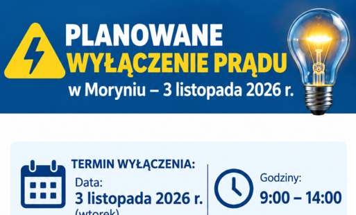 Zdjęcie do Planowane wyłączenie prądu w Moryniu &ndash; 3 listopada 2026 r.